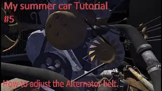 My summer car Tutorial #5 | Adjusting the alternator belt