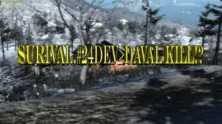 surival.#24dev -daval kill!?
