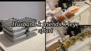 Husband k friends ke dawat | aj to thak gy hum 😩 #ramzan #canada