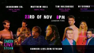 Camden Live Stream #67 - Tim Holehouse / Matthew Hall / HI SIENNA / Lockdown Co.