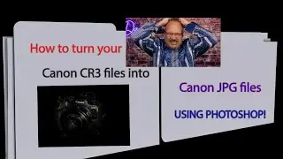 Canon CR3 RAW files to JPG in new Photoshop!