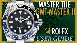 How To | Mastering Your Rolex GMT-Master II: Complete User Guide & Set Up