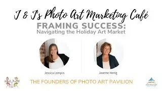 Framing Success: Navigating the Holiday Art Market | J & J Photo Art Marketing Café