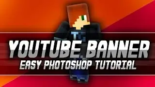 [TUTORIAL] How to Make a Minecraft YouTube Banner Picture / Channel Art for your Channel - Photoshop
