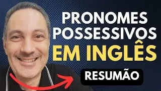 PRONOMES POSSESSIVOS em inglês | Como Usar my, mine, your, yours, her, hers...