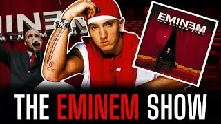 The Eminem Show: The Story Behind A Classic
