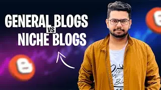 General Blogs vs Niche Blogs in Guest Posting | Guest Post Course | Ahmad Sweetu
