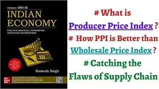 (Part 48) What is Producer Price Index & how it better than WPI, Catching the flaws of supply chain.