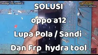 OPPO A12 POLA / SANDI DAN FRP/AKUN GOOGLE SOLUSI