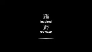 be INSPIRED by @BenTravis !