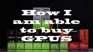 The Reality of the Current GPU Market: What to Buy, How to Buy, most of all Understanding Pricing!