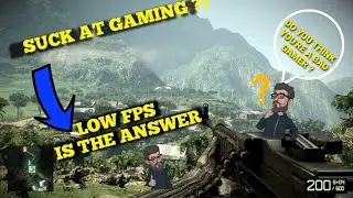 WATCH THIS IF YOU THINK  YOU ARE A BAD GAMER ! YOU'RE JUST HAVING BAD PC AND LOW FPS