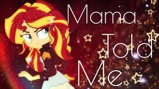 {MEP}-Mama told me(MLP)