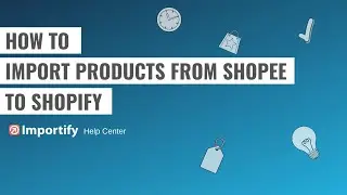 How to import products from Shopee to your Shopify dropshipping store?