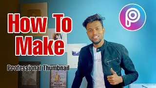 How to Make Thumbnail | Professional Thumbnail | Manoj Dey