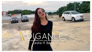 Leslie Grace, Becky G - Díganle (Cover) By. Juliana Rojas