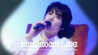 MUSHROOM LIVE SPECIAL 재현 JAEHYUN - Can’t Get You