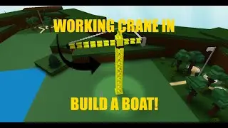 Working Crane in Build a Boat for Treasure | ROBLOX