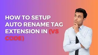 How To Setup Auto Rename tag Extension In (Vs Code)