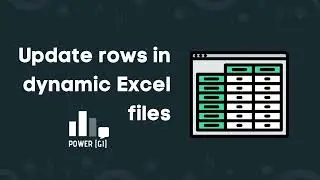 Update rows in dynamic MS Excel files with Power Automate