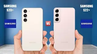 Samsung Galaxy S23 plus vs S22 plus - What's Changed? 🔥🔥