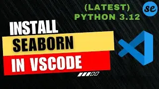 How to Install Seaborn in VSCode (Windows & Mac) [2024]