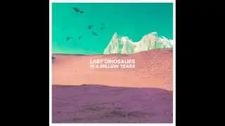 Last Dinosaurs - Weekend