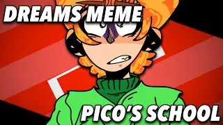 {{MINOR BLOOD WARNING}}Dreams meme//Pico’s School