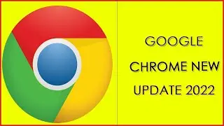 Google Chrome New Update 2022/How To Update Google Chrome In  Window 10 