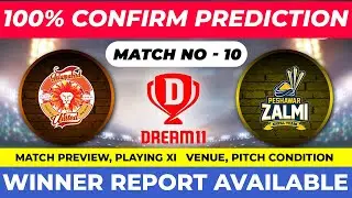 PSL 2021   10th Match Prediction   Peshawar  vs Islamabad    Advanced Match Prediction 