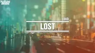 Lost - Loud (TRAP) | FutureBase.