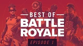 Best of Battle Royale #1