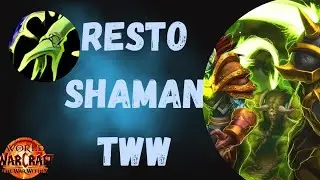Resto Shaman Beginner's Guide | PrePatch War Within 11.0