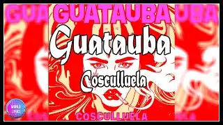 Cosculluela - Guatauba  (Lyrics/letra)