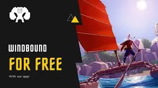 Get Windbound for Free! 