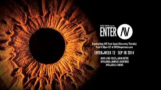 ENTER.AV Ibiza Week 12 (September 18 2014)