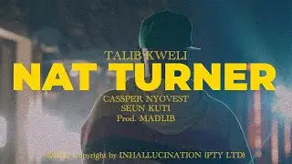 Talib Kweli x Madlib – Nat Turner ft Seun Kuti & Cassper Nyovest (Official Video)