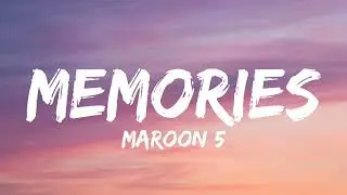Maroon 5 - Memories (Lyrics)