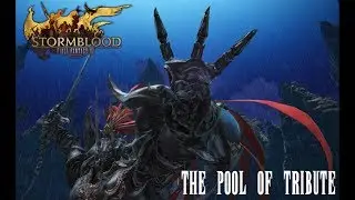 FFXIV Stormblood - The Pool of Tribute First clear