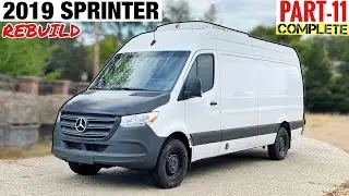 Part-11 2019 Mercedes Sprinter Cargo Van Rebuild - Trying to finish for a wedding on time!!!
