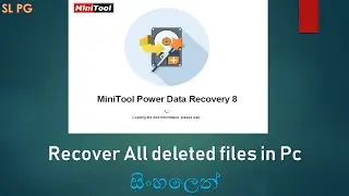 SL PG සිංහලෙන්   Recover All deleted files in Hard , pen ,sd card ,phone