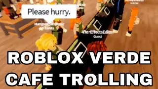 TROLLING AT VERDE CAFE | ROBLOX
