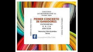 Concierto 1 de ganadores del Primer Concurso Latinoamericano de Piano 