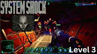 System Shock Remake | Level 3 Maintenance | Walkthrough Video