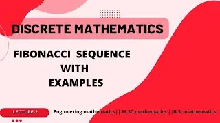 fibonacci sequence recurrence relation  || discrete mathematics || Engineering B.sc M.sc || lec-2