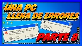 Una PC llena de errores (Parte 8) (PARODIA LOQUENDO) [by Nautran75YT]