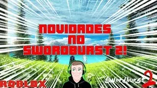 Roblox - Novidades no SwordBurst 2!!