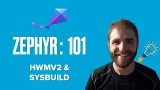 Zephyr 101 - Hardware Model V2 & Sysbuild