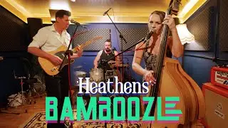 'Heathens' BAMBOOZLE (Good Rehearsal Rooms, Manston) BOPFLIX sessions