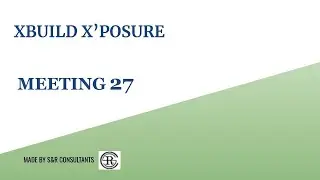 Xbuild Xposure_Meeting 27 | Introduction to ERP | S&R CONSULTANTS